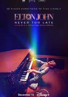 2024年美国纪录片《埃尔顿·约翰：永远不迟》HD英语中字 4K网盘迅雷下载