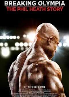 2024年美国纪录片《打破奥林匹亚：菲尔·希思的故事》HD英语中字 4K网盘迅雷下载