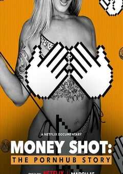 2023年美国纪录片《一射千金：Pornhub的故事》BD中英双字 4K网盘迅雷下载