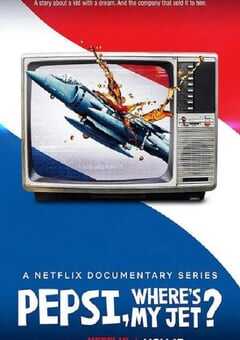 2022年美国纪录片《百事，我的战斗机呢？》全4集 4K网盘迅雷下载