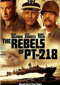 2021年美国动作战争片《PT-218的叛军》BD中英双字 4K网盘迅雷下载