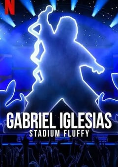 2022年美国喜剧片《加布里埃尔·伊格莱西亚斯：蓬松哥主场秀》HD英语中字 4K网盘迅雷下载