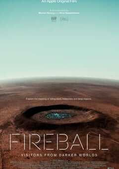 2020年美国纪录片《火球：来自黑暗世界的访客》HD中英双字 4K网盘迅雷下载