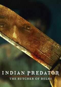 2023年印度纪录片《印度连环杀手档案：德里屠夫》全3集 4K网盘迅雷下载