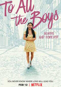 2021年美国6.8分喜剧爱情片《致所有我曾爱过的男孩3》BD中字 4K网盘迅雷下载