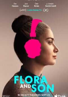 2023年美国剧情片《芙洛拉与儿子》BD中英双字 4K网盘迅雷下载