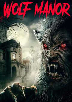 2022年英国恐怖片《狼人庄园》BD中字 4K网盘迅雷下载