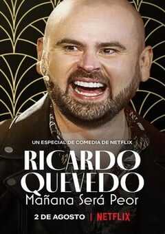 2022年哥伦比亚喜剧片《利卡多·克维多：明天会更糟》BD中字 4K网盘迅雷下载