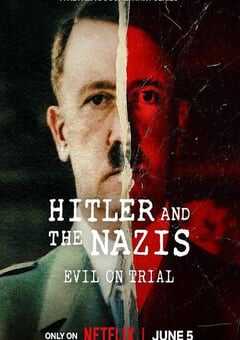 2024年美国电视剧《希特勒与纳粹：恶行审判》全06集 4K网盘迅雷下载