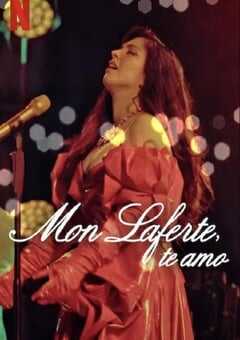 2024年智利纪录片《蒙·拉弗特：给自己的情书》HD西班牙语中字 4K网盘迅雷下载