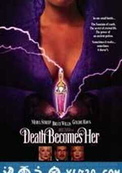 飞越长生 Death Becomes Her (1992) 4K网盘迅雷下载