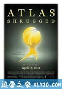阿特拉斯耸耸肩 Atlas Shrugged: Part I (2011) 4K网盘迅雷下载