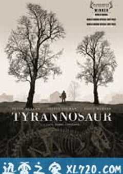 暴龙 Tyrannosaur (2011) 4K网盘迅雷下载