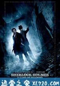 大侦探福尔摩斯2：诡影游戏 Sherlock Holmes: A Game of Shadows (2011) 4K网盘迅雷下载