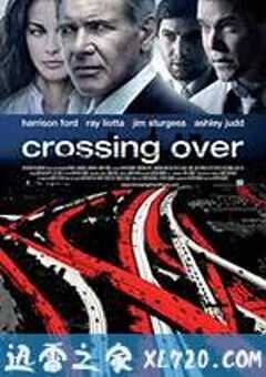 穿越国境 Crossing Over (2009) 4K网盘迅雷下载
