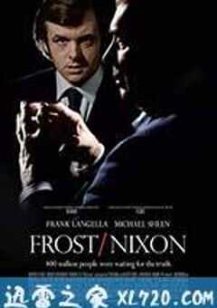 对话尼克松 Frost/Nixon (2008) 4K网盘迅雷下载