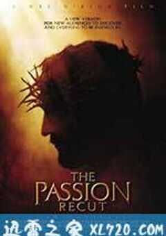 耶稣受难记 The Passion of the Christ (2004) 4K网盘迅雷下载