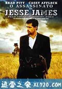 神枪手之死 The Assassination of Jesse James by the Coward Robert Ford (2007) 4K网盘迅雷下载