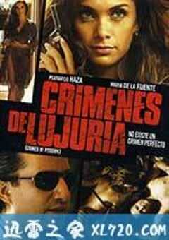 激情之罪 Crimenes de Lujuria (2011) 4K网盘迅雷下载
