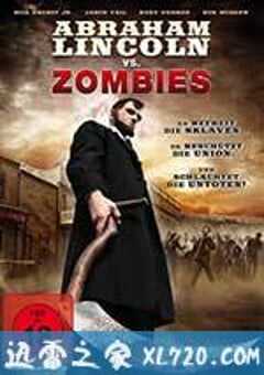 林肯大战僵尸 Abraham Lincoln vs. Zombies (2012) 4K网盘迅雷下载