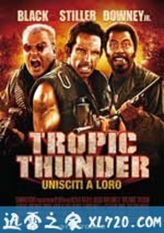 热带惊雷 Tropic Thunder (2008) 4K网盘迅雷下载