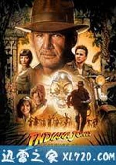 夺宝奇兵4 Indiana Jones and the Kingdom of the Crystal Skull (2008) 4K网盘迅雷下载