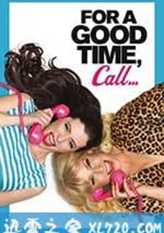 激情热线 For a Good Time, Call… (2012) 4K网盘迅雷下载