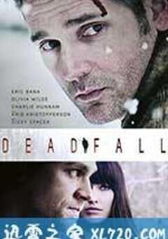 陷阱 Deadfall (2012) 4K网盘迅雷下载
