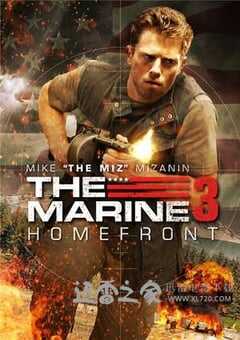 海军陆战队员3：国土防线 The Marine 3: Homefront (2013) 4K网盘迅雷下载