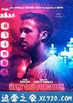 唯神能恕 Only God Forgives (2013) 4K网盘迅雷下载