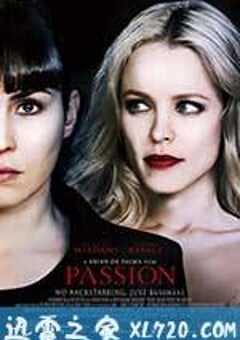 激情 Passion (2012) 4K网盘迅雷下载