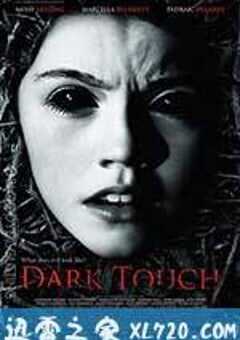 黑暗中的触摸 Dark Touch (2013) 4K网盘迅雷下载