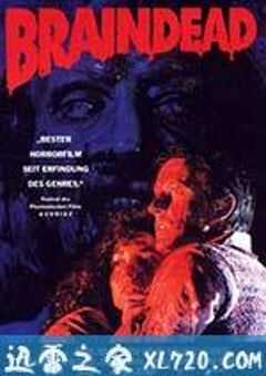 群尸玩过界 Braindead (1992) 4K网盘迅雷下载