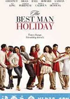 伴郎假期 The Best Man Holiday (2013) 4K网盘迅雷下载