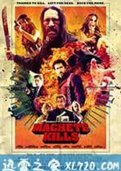 弯刀杀戮 Machete Kills (2013) 4K网盘迅雷下载