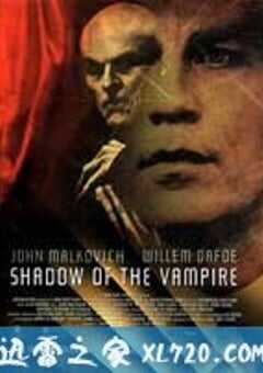 吸血鬼魅影 Shadow of the Vampire (2000) 4K网盘迅雷下载