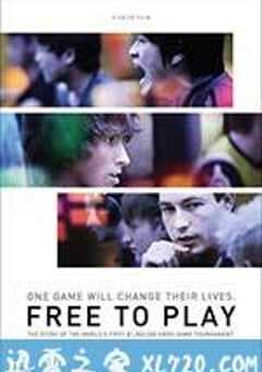 心竞技 Free to Play (2014) 4K网盘迅雷下载