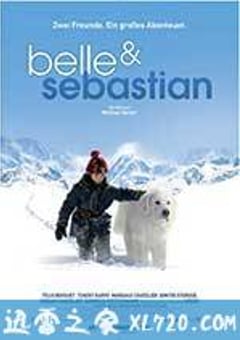 灵犬雪莉 Belle et Sébastien (2013) 4K网盘迅雷下载