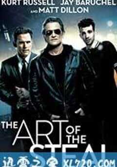 偷盗艺术 The Art of the Steal (2013) 4K网盘迅雷下载