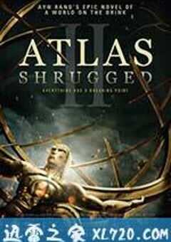 阿特拉斯耸耸肩2 Atlas Shrugged: Part II (2012) 4K网盘迅雷下载
