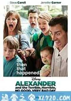 亚历山大和他最糟糕的一天 Alexander and the Terrible, Horrible, No Good, Very Bad Day (2014) 4K网盘迅雷下载