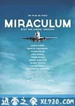 奇迹 Miraculum (2014) 4K网盘迅雷下载
