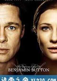 本杰明·巴顿奇事 The Curious Case of Benjamin Button (2008) 4K网盘迅雷下载