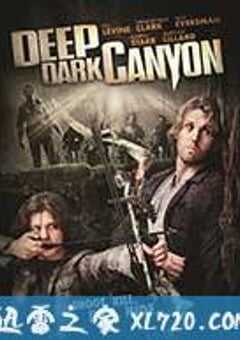 深黑峡谷 Deep Dark Canyon (2012) 4K网盘迅雷下载