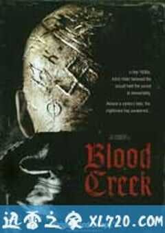 复仇之溪 Blood Creek (2009) 4K网盘迅雷下载