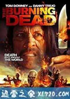 燃烧的亡魂 The Burning Dead (2015) 4K网盘迅雷下载