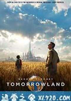 明日世界 Tomorrowland (2015) 4K网盘迅雷下载