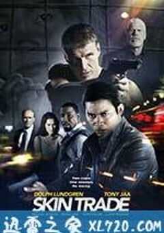 人皮交易 Skin Trade (2014) 4K网盘迅雷下载