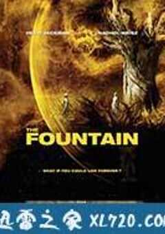 珍爱泉源 The Fountain (2006) 4K网盘迅雷下载