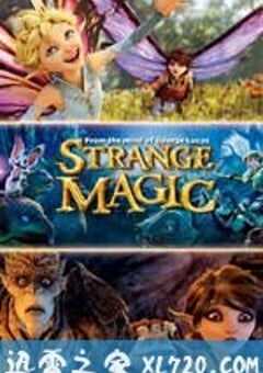 仲夏夜魔法 Strange Magic (2015) 4K网盘迅雷下载